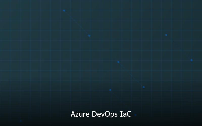 Azure DevOps IaC